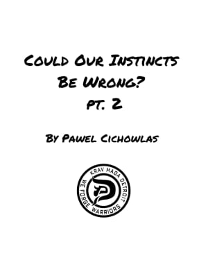Could Our Instincts Be Wrong Pt. 2